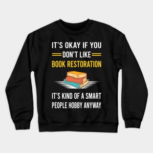 Smart People Hobby Book Restoration Repair Crewneck Sweatshirt